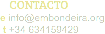  CONTACTO e info@embondeira.org t +34 634159429